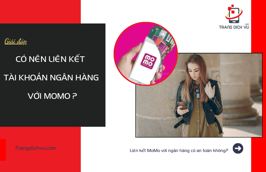 co nen lien ket tai khoan ngan hang voi momo