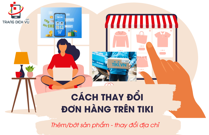 cach thay doi don hang tren tiki