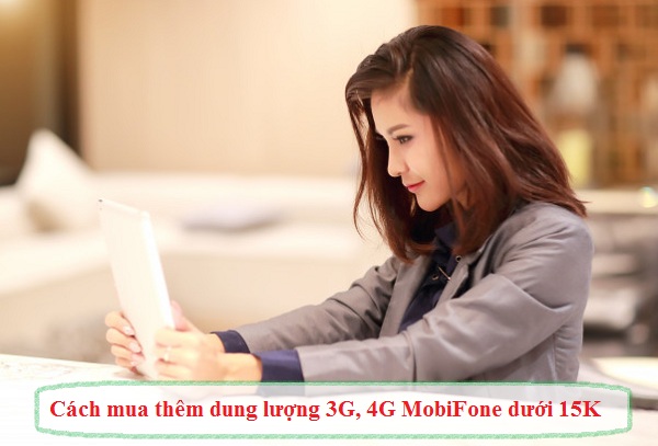 cach mua them dung luong 3g 4g mobifone duoi 15k