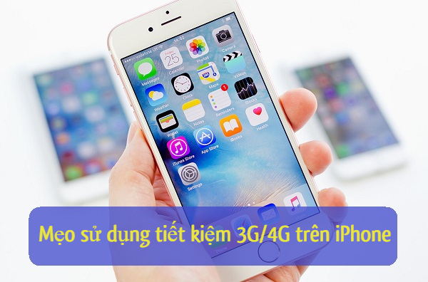 meo su dung tiet kiem 3g 4g tren iphone