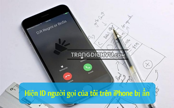 cach hien id nguoi goi cua toi tren iphone bi an