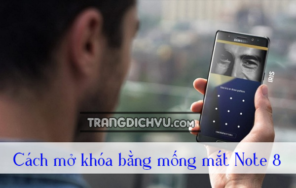 cach mo khoa bang mong mat note 8 nhanh