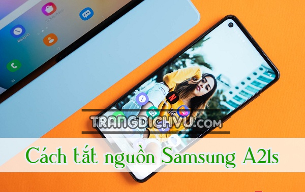 cach tat nguon samsung a21s 6