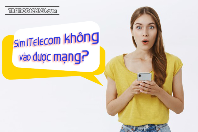 sim ITelecom không vào được mạng