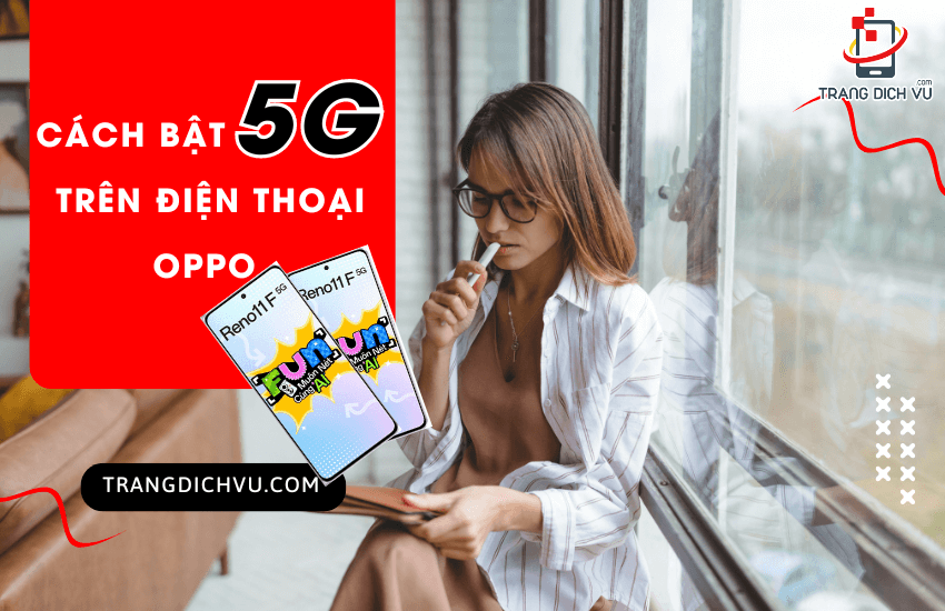 cach bat 5g tren oppo