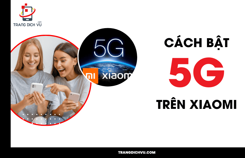 huong dan bat 5g tren xiaomi