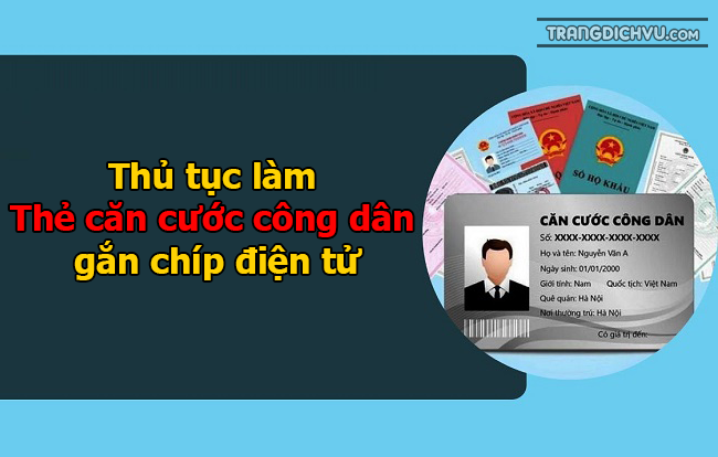 thu tuc lam the can cuoc cong dan gan chip dien tu