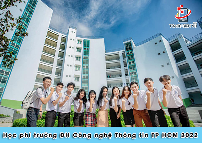 Học phí đại học công nghệ thông tin hồ chí minh 2022