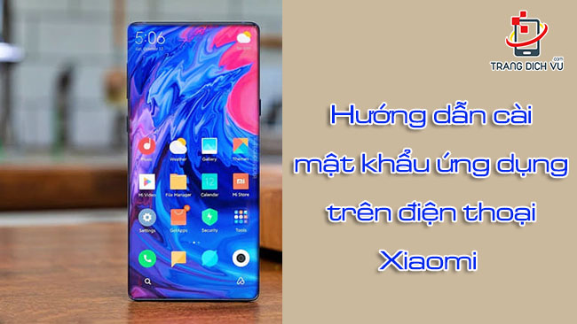 Cách cài đặt mật khẩu ứng dụng trên Xiaomi