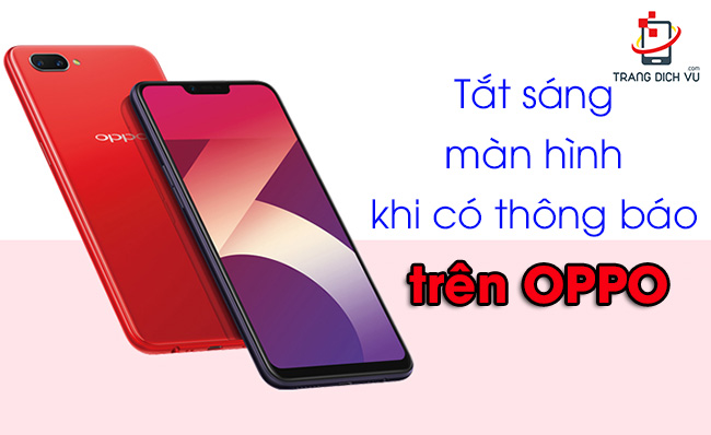 cách tắt sáng màn hình khi có thông báo trên OPPO