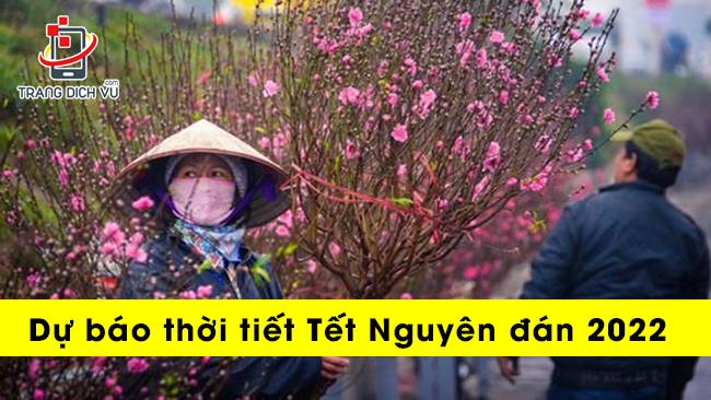 du bao thoi tiet tet nguyen dan 2022 mien bac mien nam