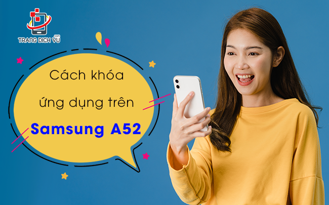 cach khoa ung dung tren samsung a52