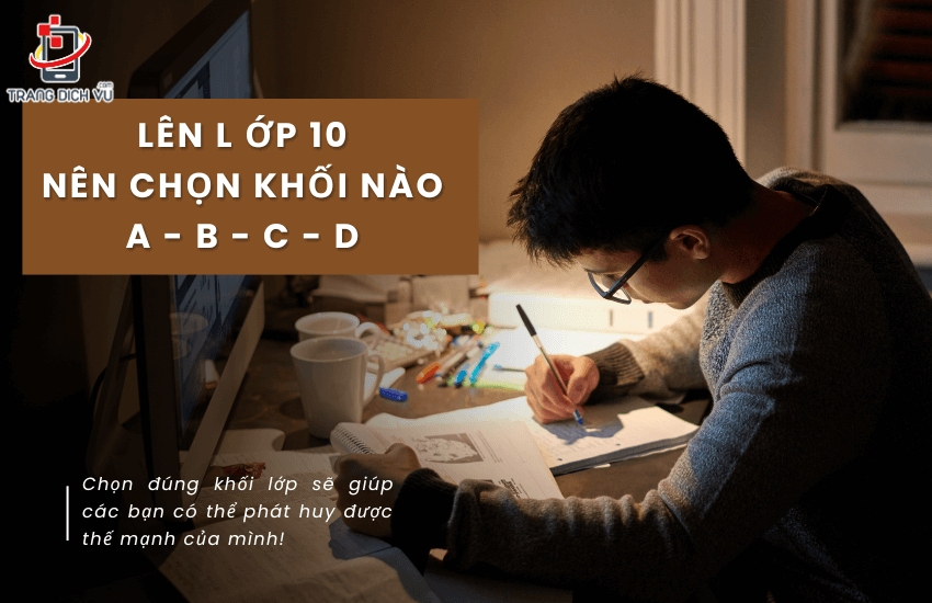 chon khoi lop 10 nhu the nao