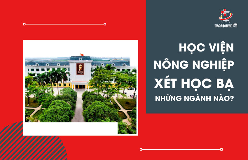 Hoc vien nong nghiep xet hoc ba nhung nganh nao