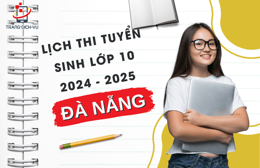 lich thi tuyen sinh lop 10 2024 da nang