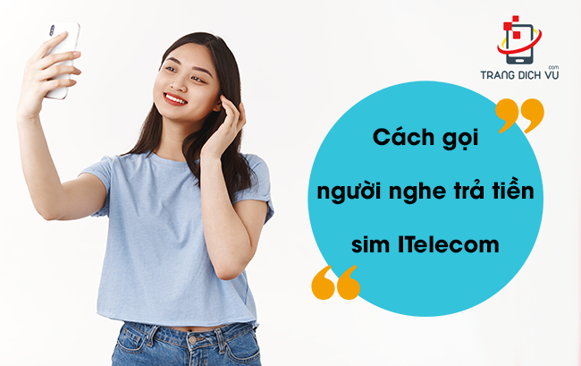 cach goi nguoi nghe tra tien sim itelecom