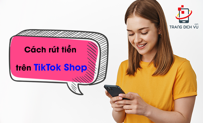 cach rut tien tren tiktok shop