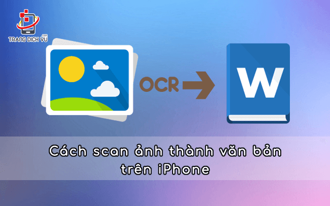 cach scan van ban tu hinh anh tren iphone