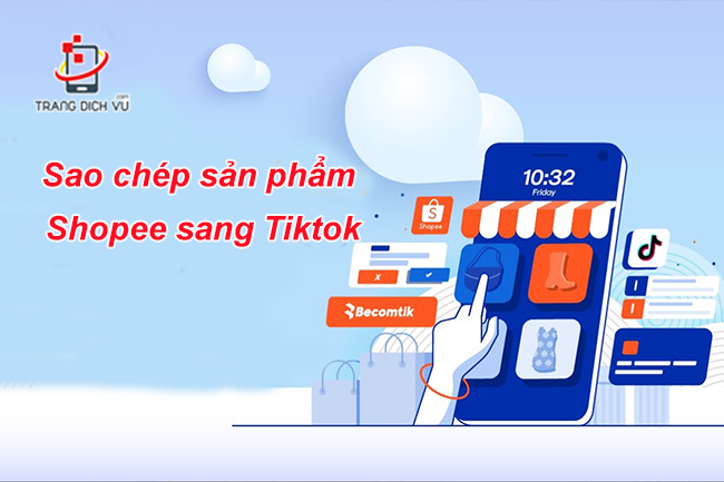 sao chep san pham shopee sang tiktok