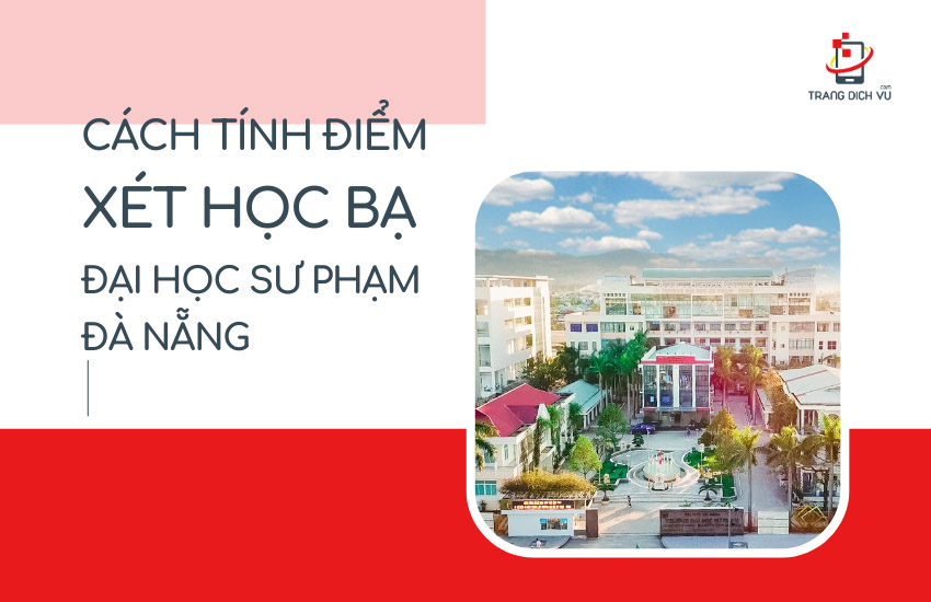 Cach tinh diem xet hoc ba dai hoc su pham da nang