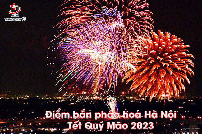 diem ban phao hoa ha noi tet quy mao 2023