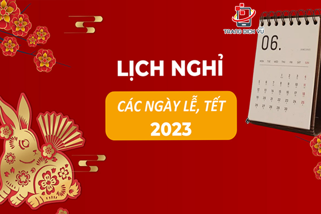 tong hop ngay nghi le tet 2023