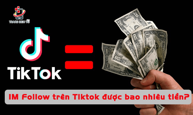 1m follow tiktok kiem duoc bao nhieu tien