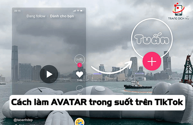 cach lam avatar trong suot tren tiktok