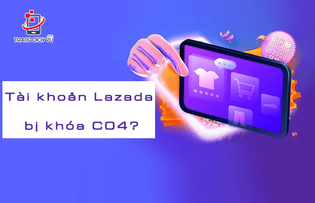 tai khoan lazada bi khoa c04