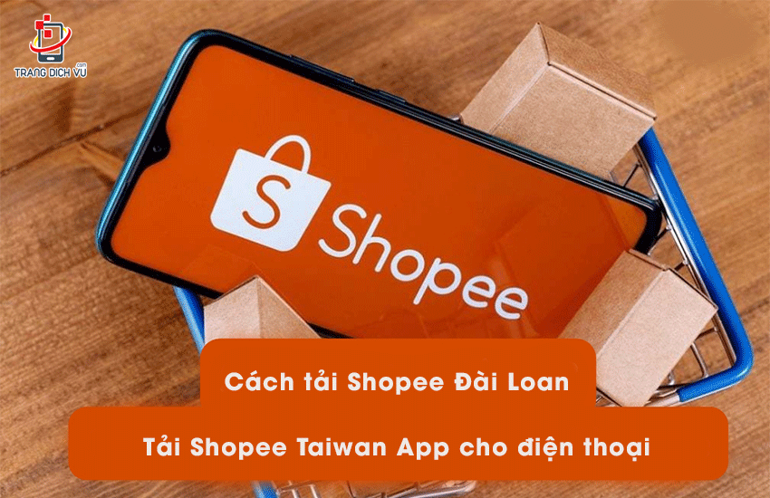 tai shopee dai loan cho dien thoai