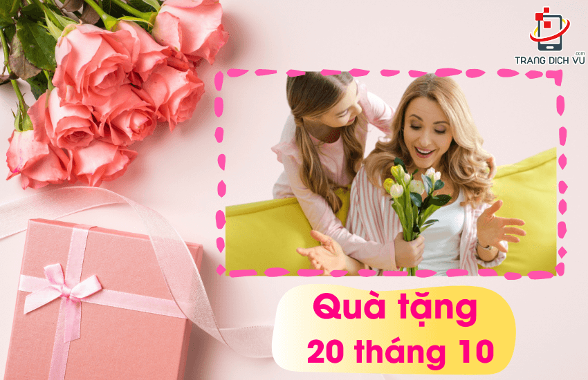 goi y nhung mon qua 20 thang 10 tang me