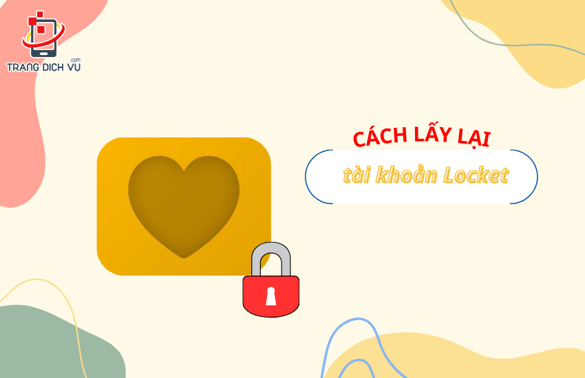 cach lay lai tai khoan locket