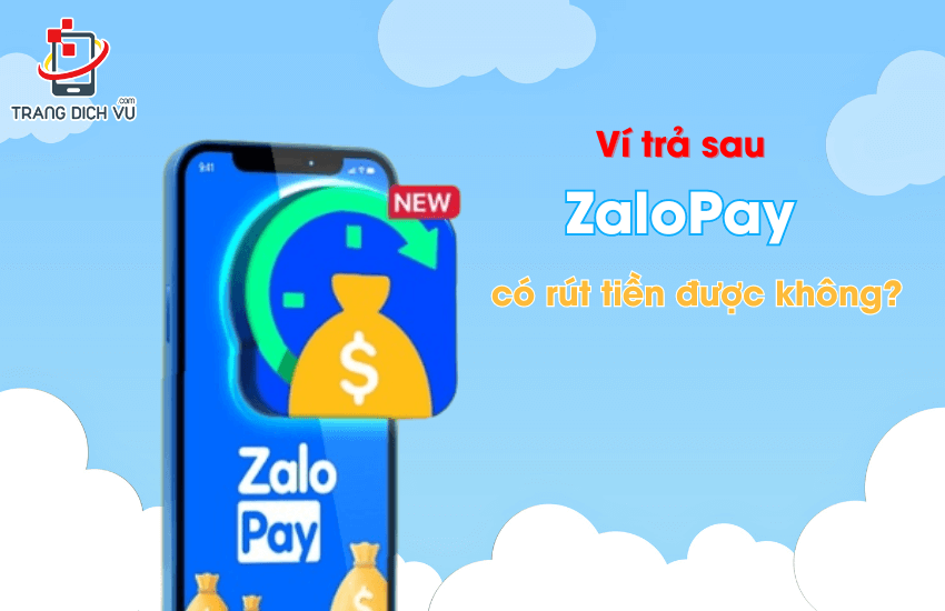 vi tra sau zalopay co rut duoc tien khong