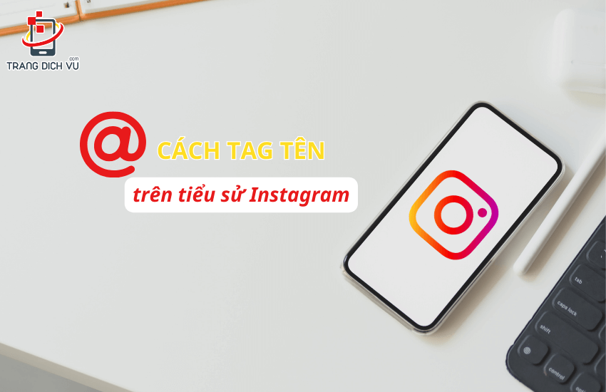 cach tag ten tren tieu su instagram