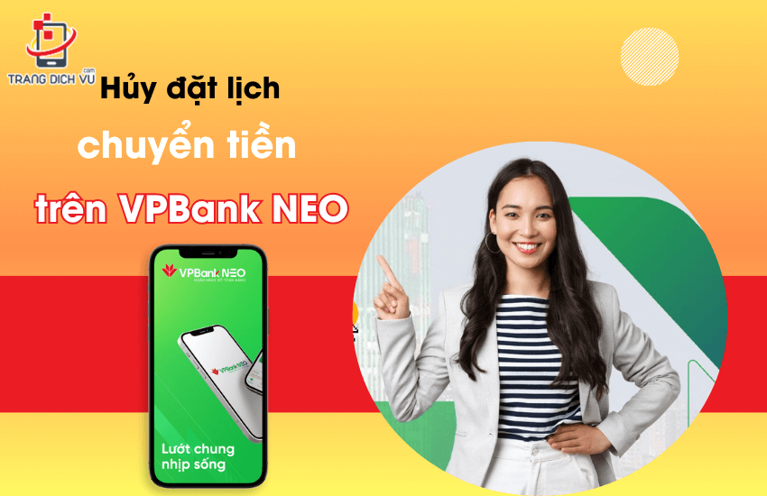 huy giao dich dat lich vpbank neo