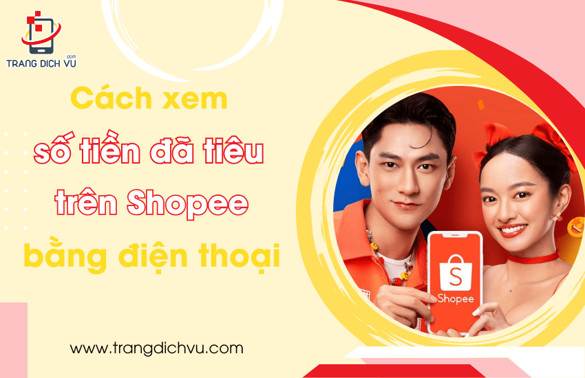 xem tong tien da mua tren shopee tren dien thoai