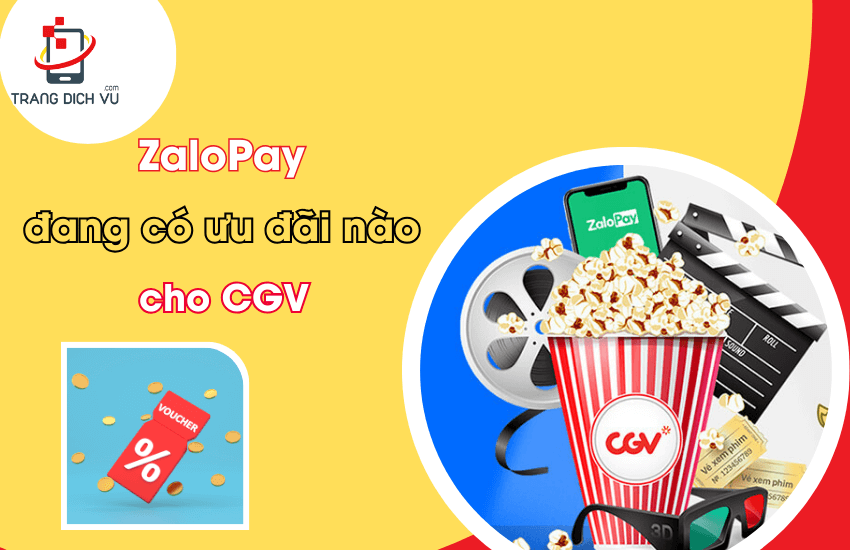 zalopay dang co uu dai nao danh cho cgv