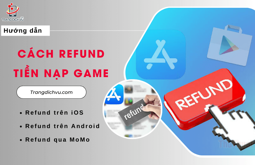 cach refund tien nap game