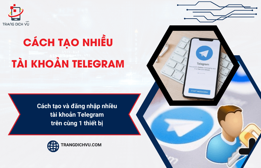 cach tao nhieu tai khoan telegram