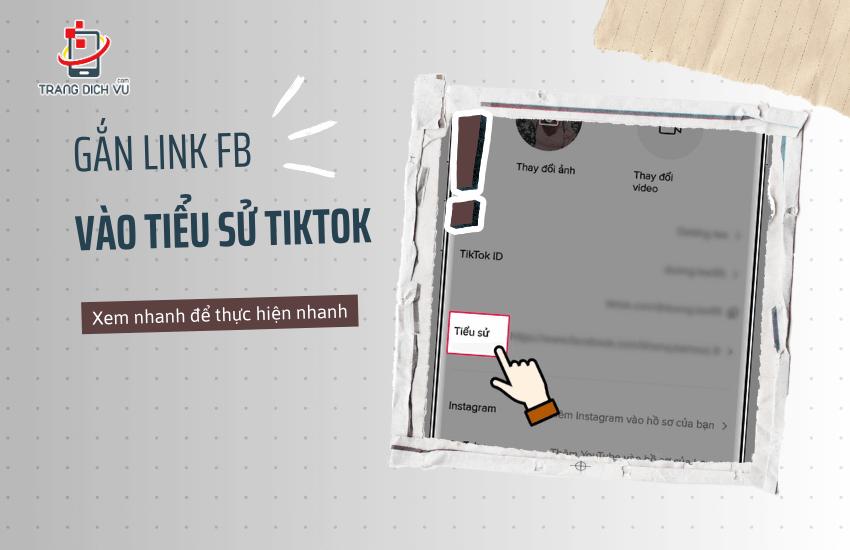 gan link facebook vao tieu su tiktok